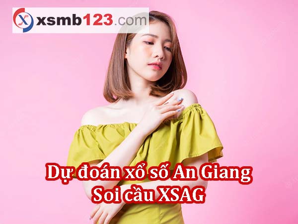Dự đoán XSAG ngày 08/08/2024