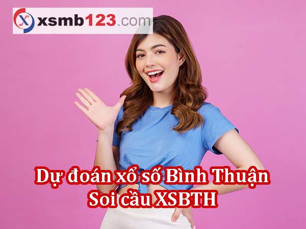 Dự đoán XSBTH ngày 08/08/2024