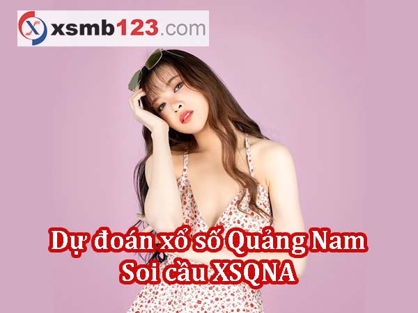 Dự đoán XSQNA ngày 09/07/2024