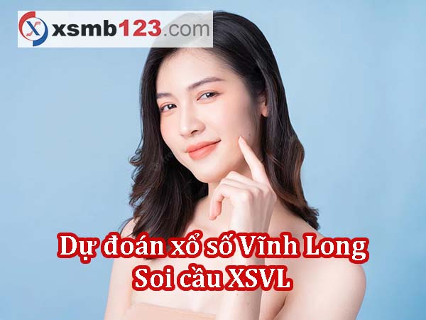 Dự đoán XSVL ngày 23/08/2024
